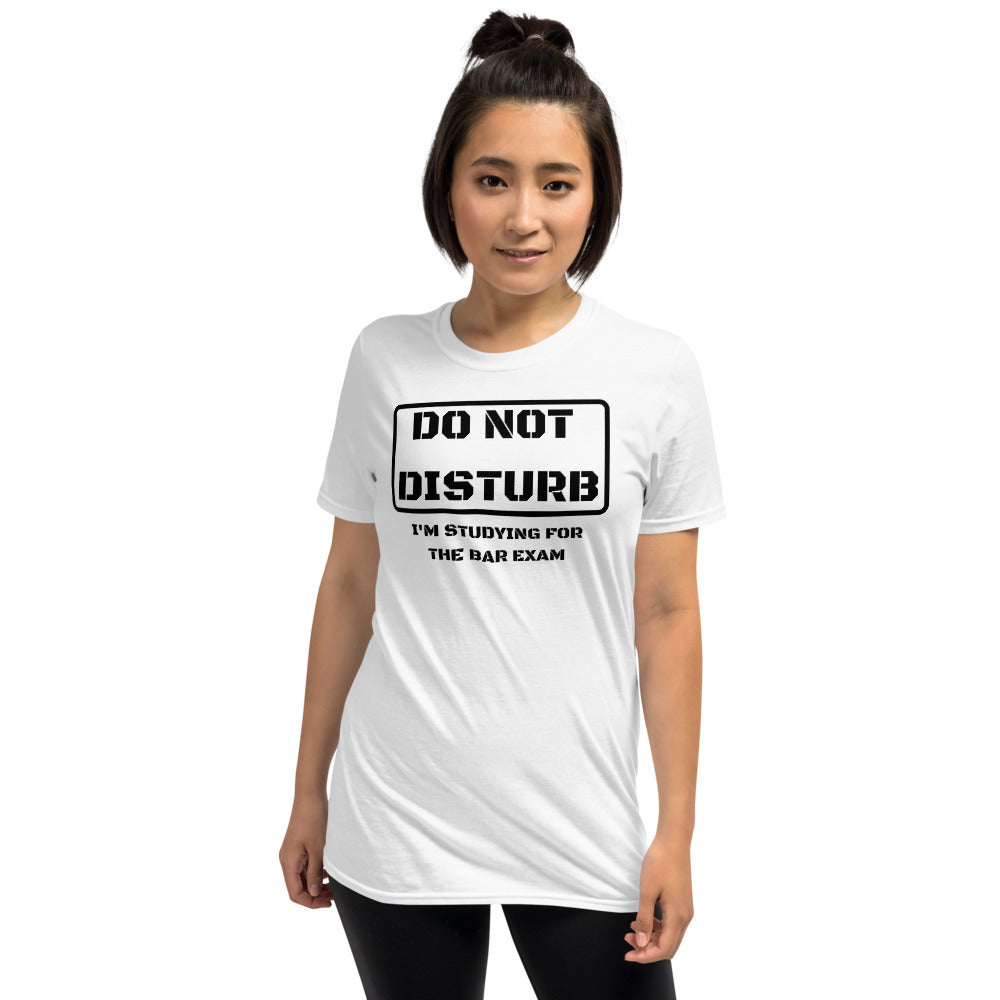 Law Student T Shirt - Do Not Disturb Bar Exam Black - Premium Unisex Short Sleeve Shirt - The Legal Boutique