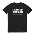 New Attorney Gift T Shirt - I Passed the Bar - Unisex Short Sleeve Shirt - The Legal Boutique