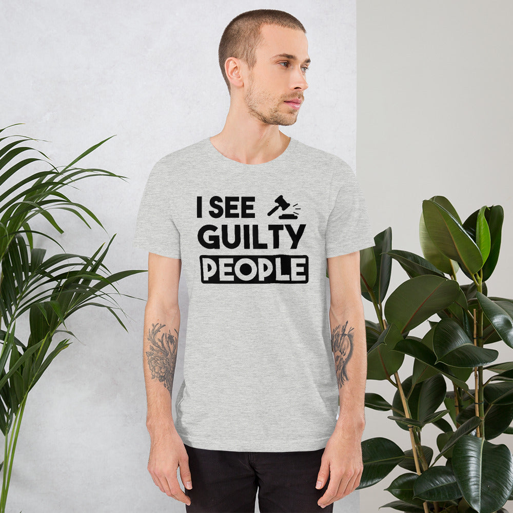 Attorney T Shirt - I See Guilty People - Unisex Short Sleeve Shirt - The Legal Boutique
