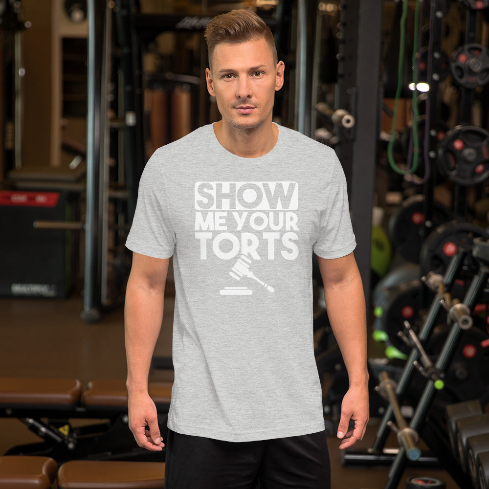 Lawyer T Shirt - Show Me Your Torts White - Unisex Short Sleeve Shirt - The Legal Boutique