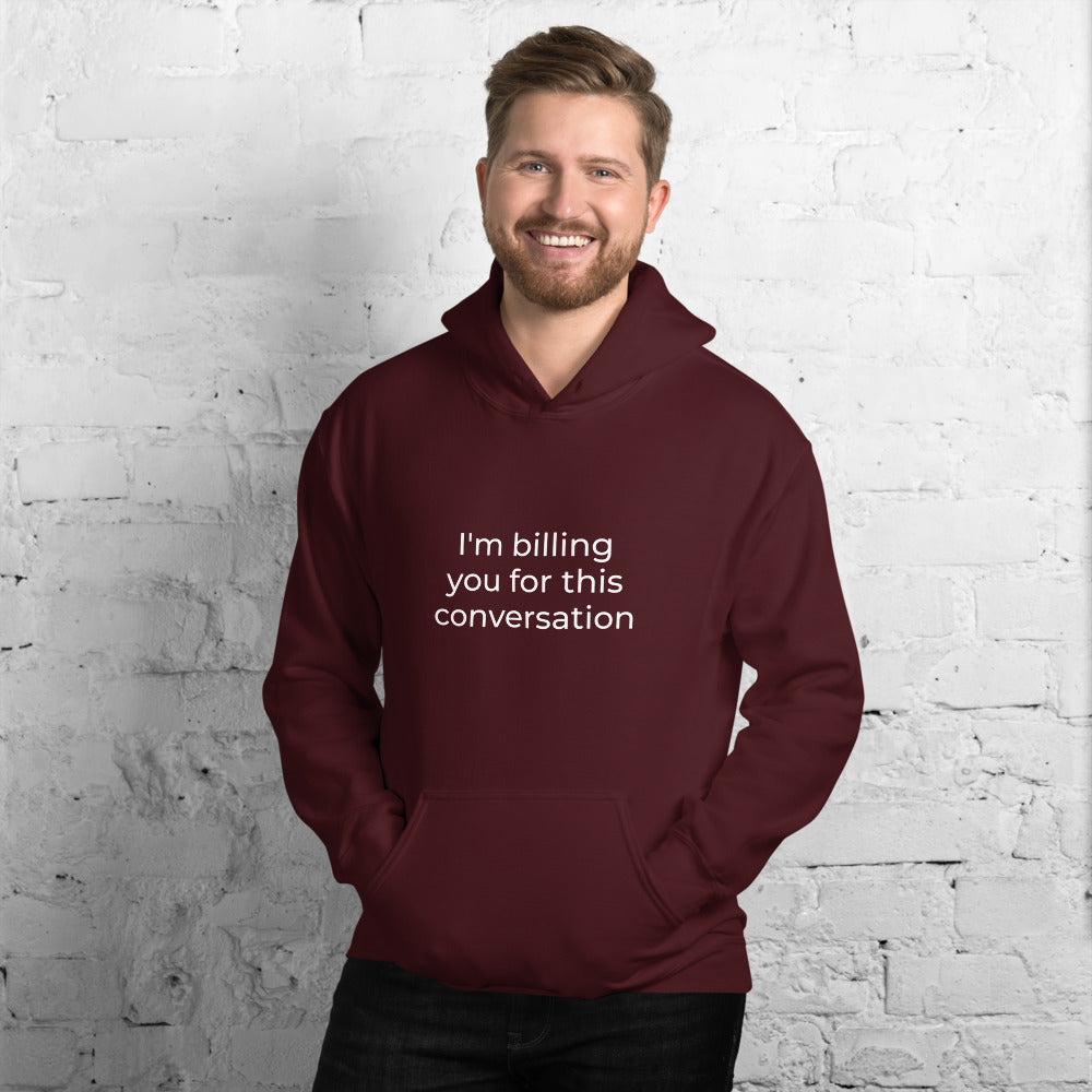 New Attorney Gift Sweater - I'm Billing You White - Unisex Hoodie - The Legal Boutique