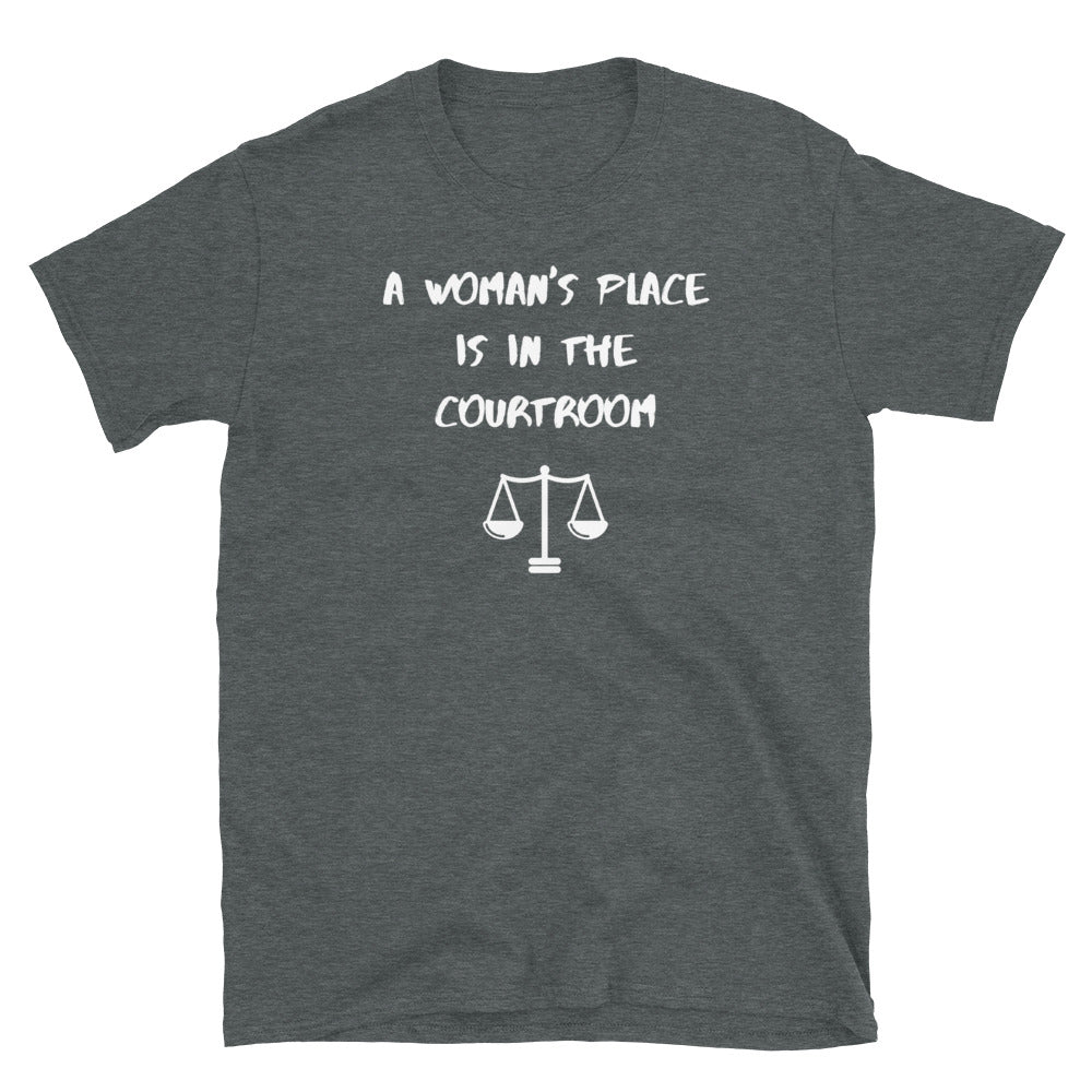 Attorney T Shirt - A Woman's Place is in the Courtroom White - Premium Unisex Short Sleeve Shirt - The Legal Boutique