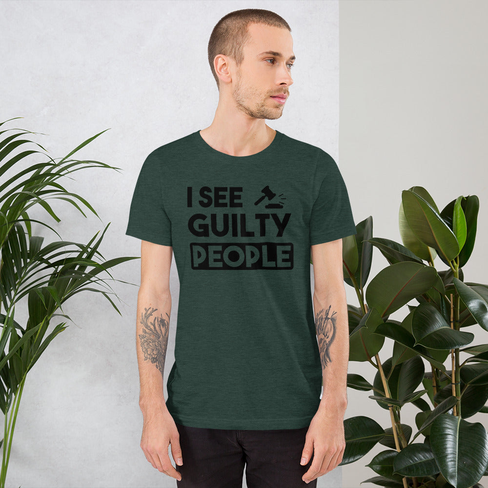 Attorney T Shirt - I See Guilty People - Unisex Short Sleeve Shirt - The Legal Boutique