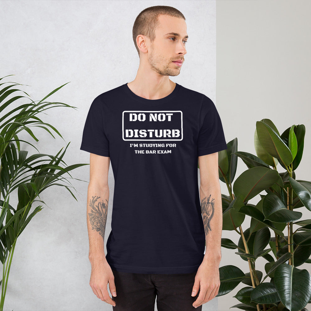 Law School Gift Shirt - Do Not Disturb Bar Exam White - Unisex Short Sleeve T Shirt - The Legal Boutique
