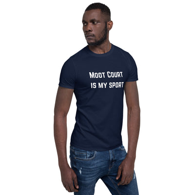 Moot Court Is My Sport White - Short-Sleeve Unisex T-Shirt - The Legal Boutique