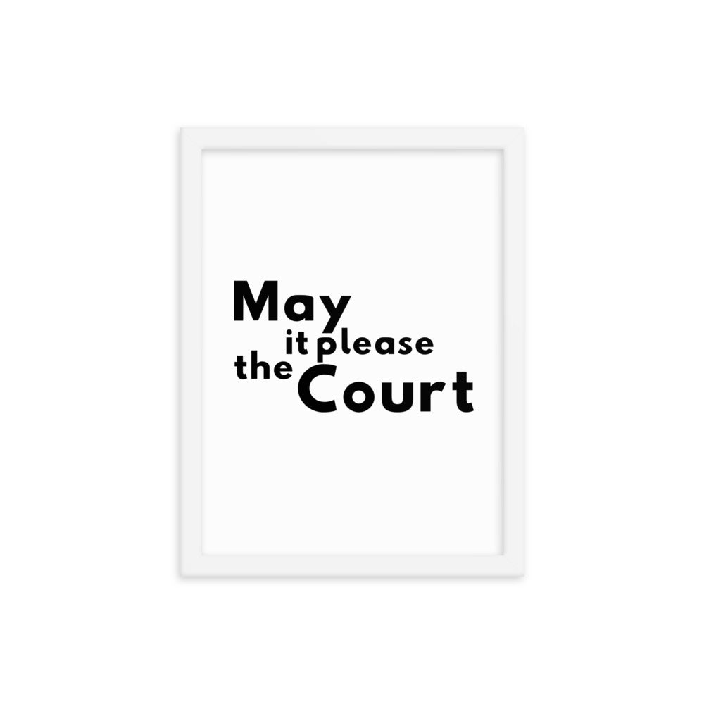 Law Poster - May It Please the Court - Framed Art for Lawyers - The Legal Boutique