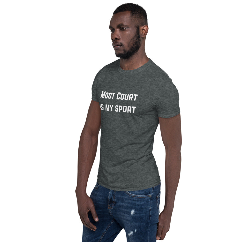 Moot Court Is My Sport White - Short-Sleeve Unisex T-Shirt - The Legal Boutique
