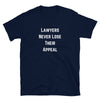 Lawyers Never Lose Their Appeal White Unisex T-Shirt - The Legal Boutique