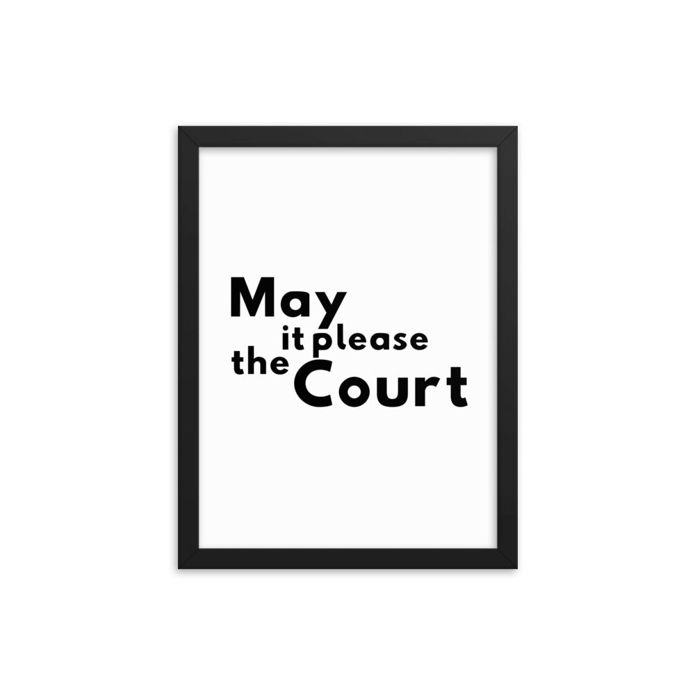 Law Poster - May It Please the Court - Framed Art for Lawyers - The Legal Boutique