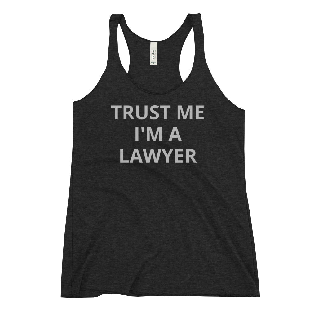 Attorney Gift Shirt - Trust Me I'm A Lawyer - Women's Racerback Tank Top - The Legal Boutique