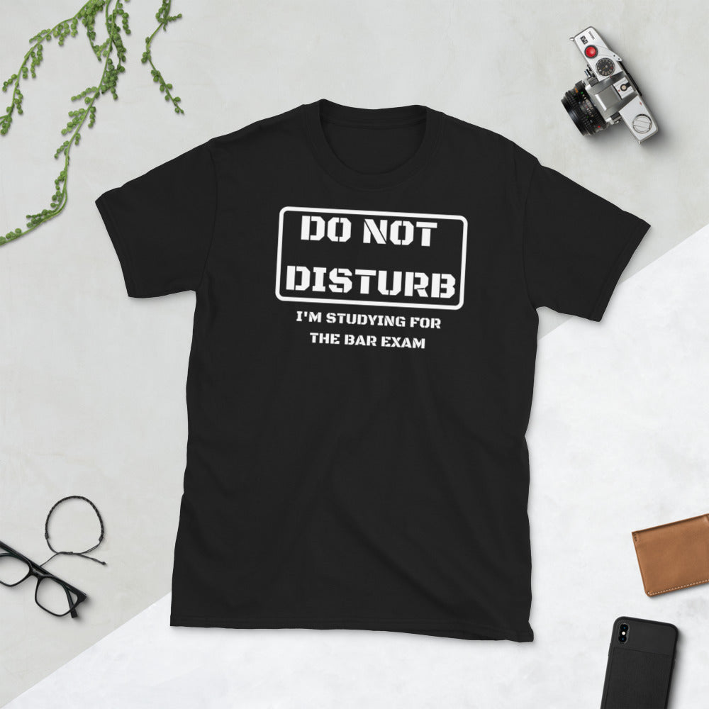 Law Student T Shirt - Do Not Disturb Bar Exam White - Premium Unisex Short Sleeve Shirt - The Legal Boutique