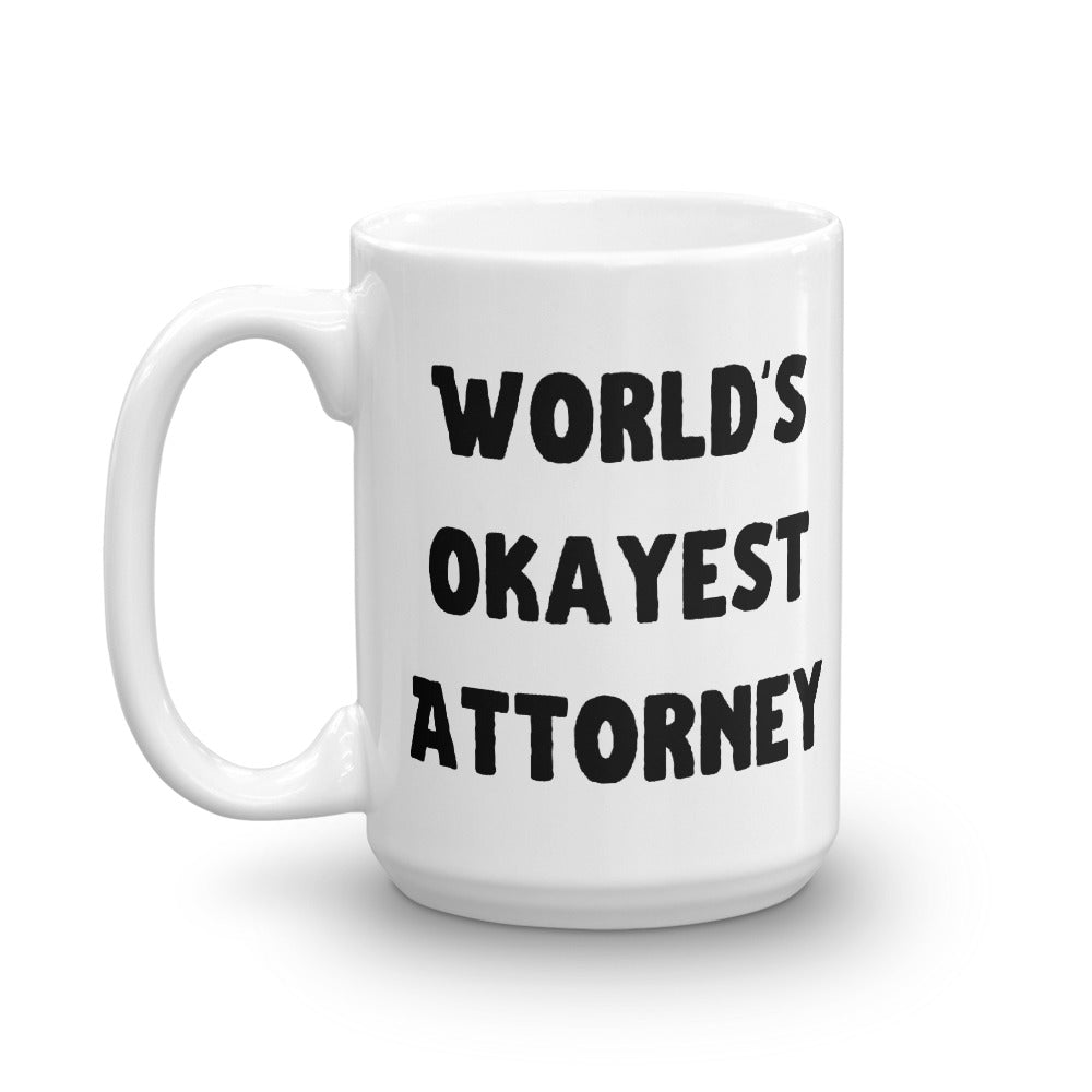 Lawyer Gift Mug - World's Okayest Attorney - Ceramic Coffee Mug - The Legal Boutique