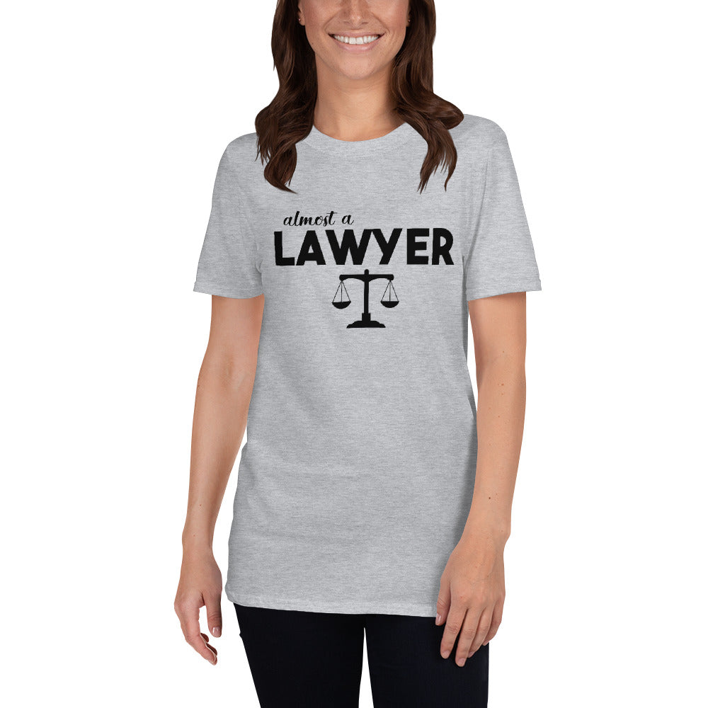 Law School Gift T Shirt - Almost A Lawyer Black Text - Premium Unisex Short Sleeve Shirt - The Legal Boutique