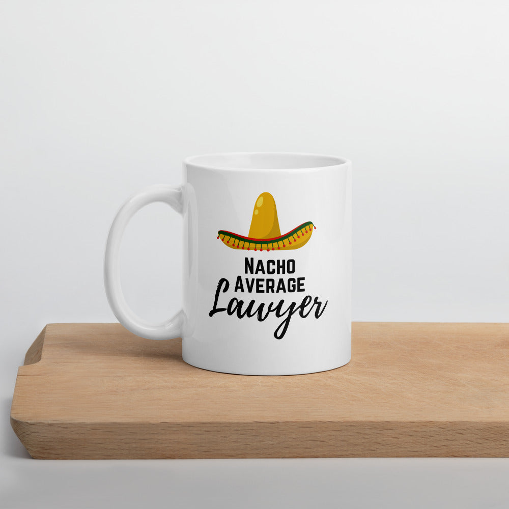 Nacho Average Lawyer Mug - The Legal Boutique