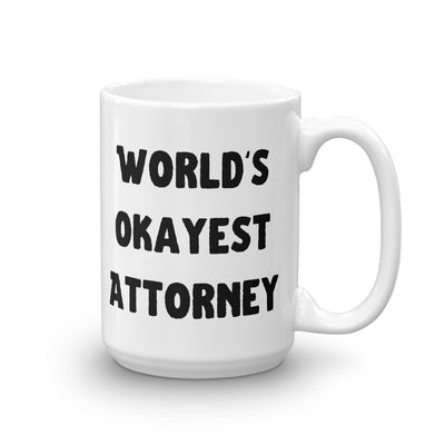 Lawyer Gift Mug - World's Okayest Attorney - Ceramic Coffee Mug - The Legal Boutique