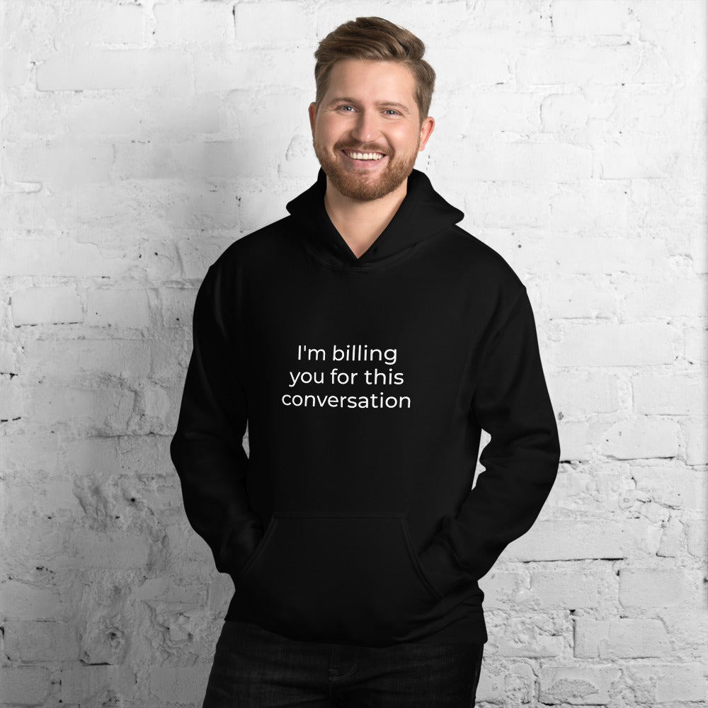 New Attorney Gift Sweater - I'm Billing You White - Unisex Hoodie - The Legal Boutique