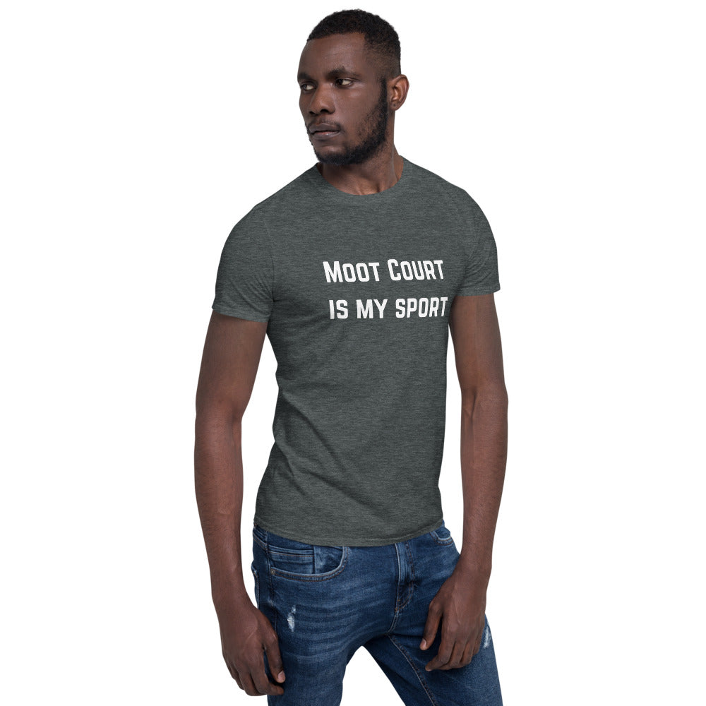 Moot Court Is My Sport White - Short-Sleeve Unisex T-Shirt - The Legal Boutique