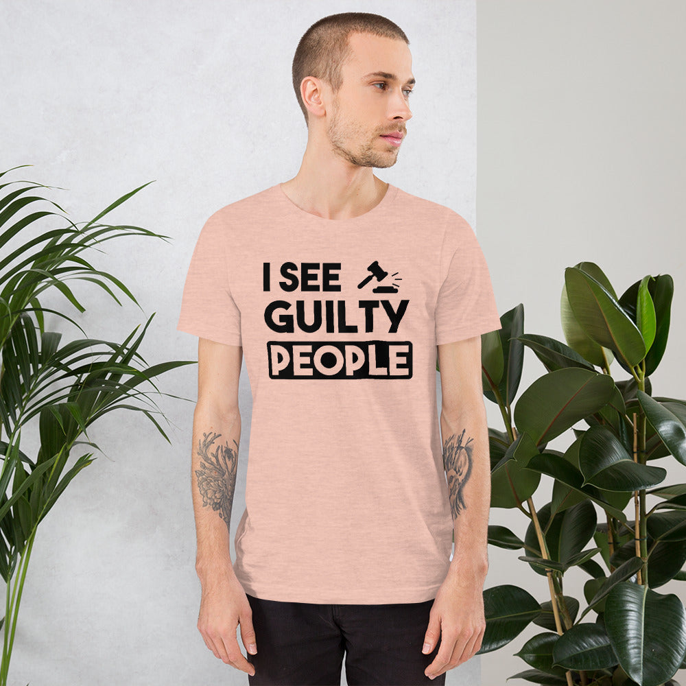 Attorney T Shirt - I See Guilty People - Unisex Short Sleeve Shirt - The Legal Boutique