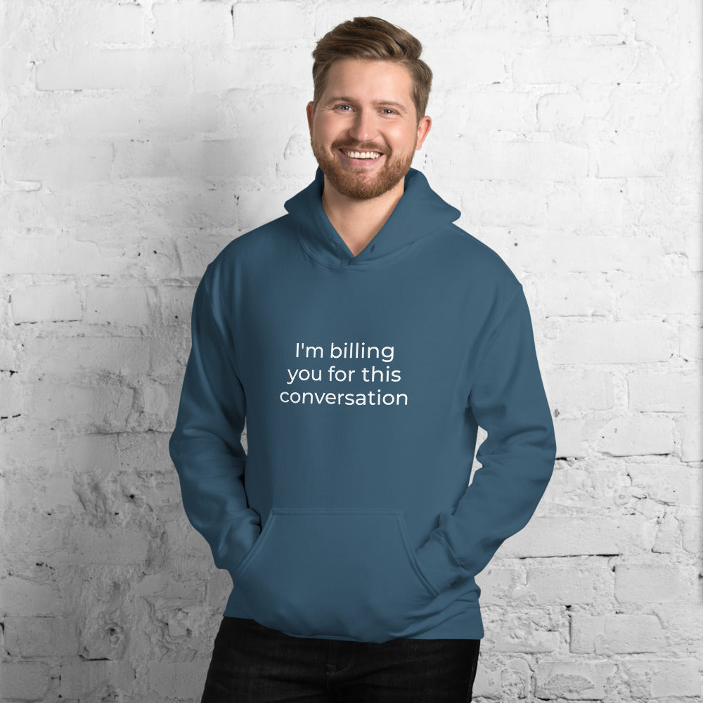 New Attorney Gift Sweater - I'm Billing You White - Unisex Hoodie - The Legal Boutique