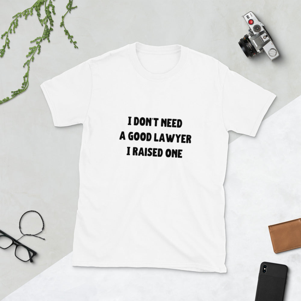 I Don't Need a Good Lawyer Black Text - Premium T-Shirt - The Legal Boutique