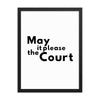Law Poster - May It Please the Court - Framed Art for Lawyers - The Legal Boutique