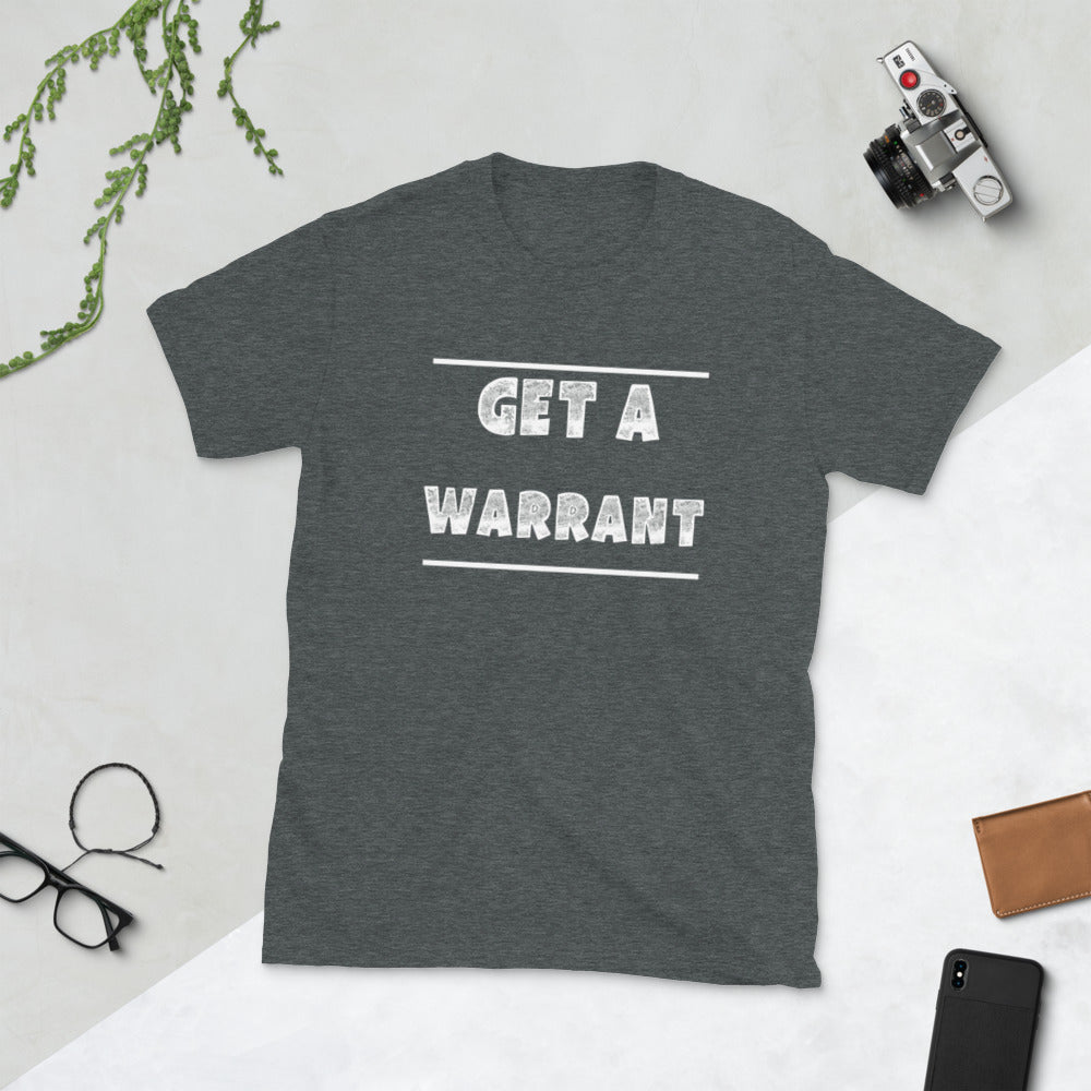 Law School T Shirt - Get A Warrant White - Unisex Short Sleeve Shirt - The Legal Boutique